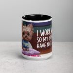 I Work Hard So My Yorkie Can Have Nice Things Coffee Mug - Image 4