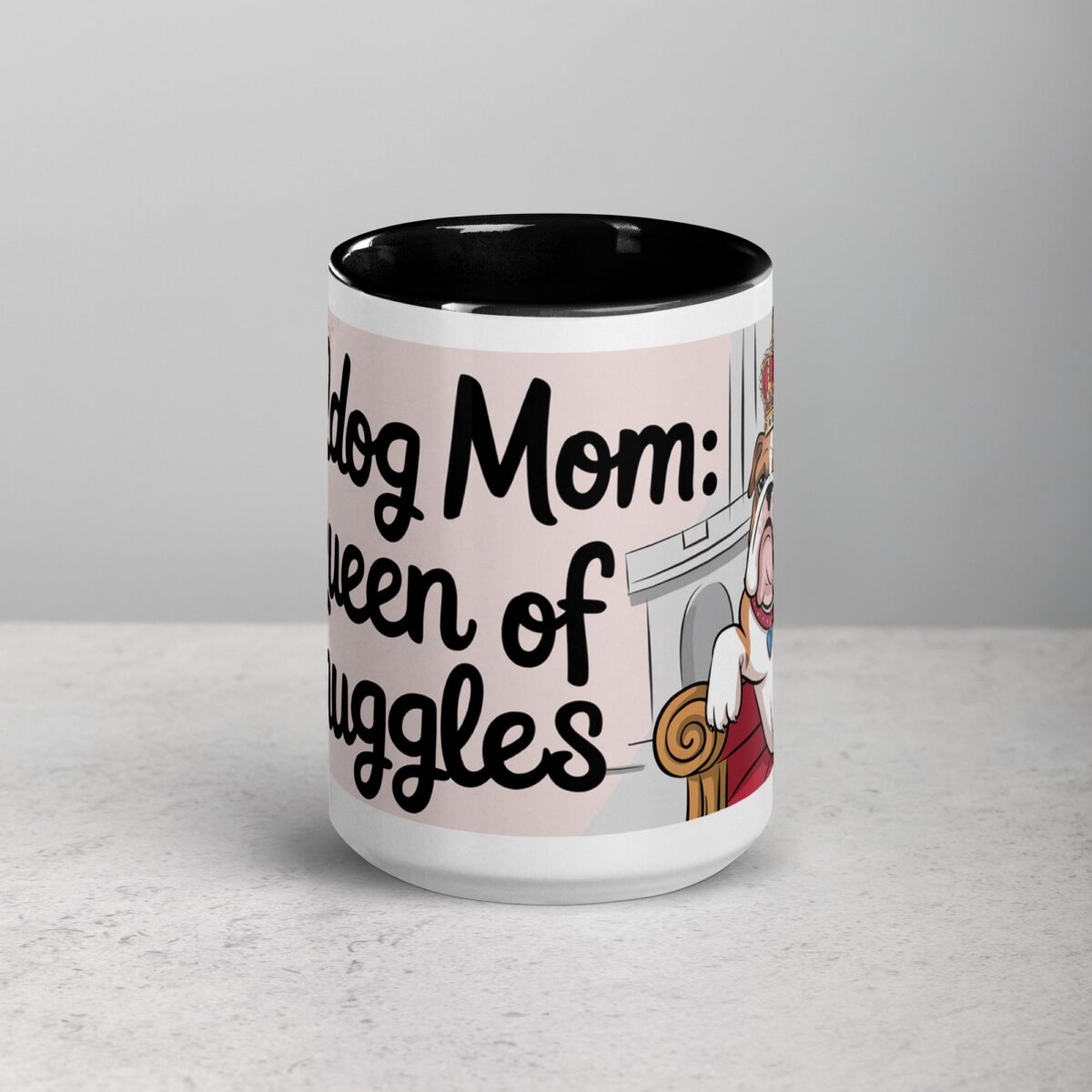 Bulldog Mom: Queen of Snuggles Coffee Mug - Image 4