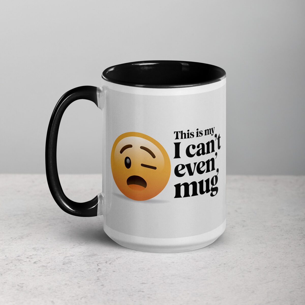 This is My ‘I Can’t Even’ Mug for Co-Worker - Image 5