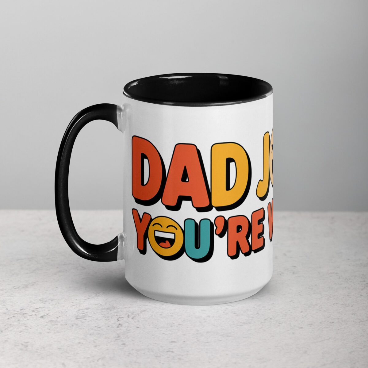 Dad Jokes? You’re Welcome Coffee Mug - Image 5