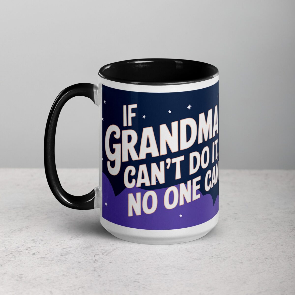 If Grandma Can’t Do It, No One Can Coffee Mug - Image 5