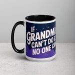 If Grandma Can’t Do It, No One Can Coffee Mug - Image 5