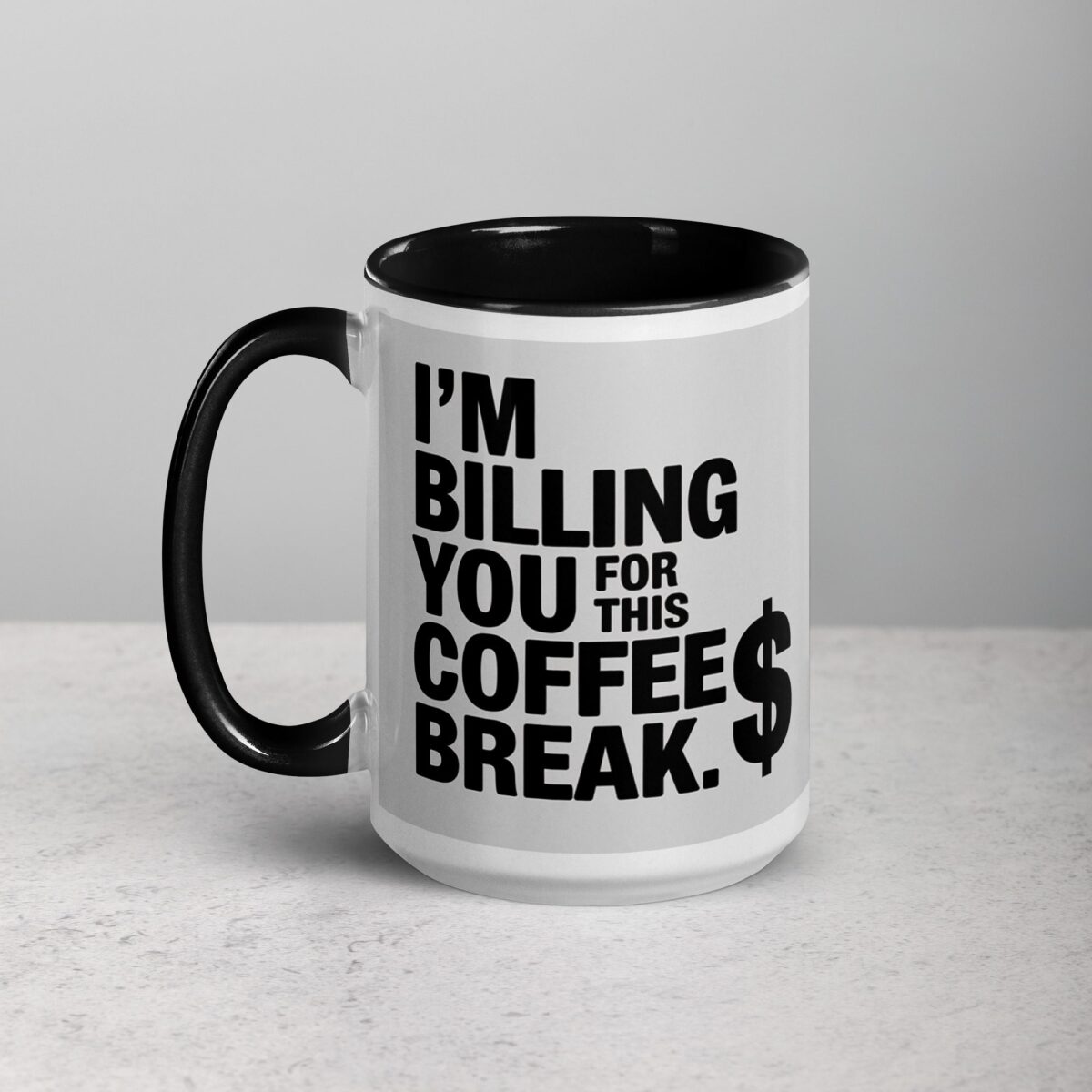 I’m Billing You for This Coffee Break Lawyer Mug - Image 4