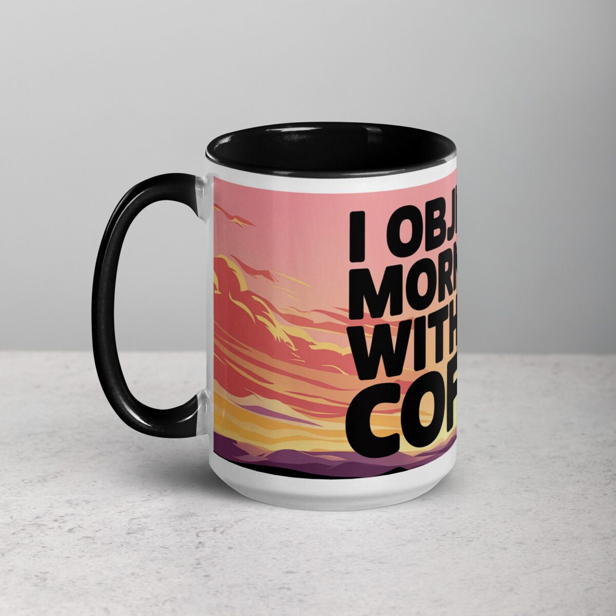I Object to Mornings Without Coffee Lawyer Mug - Image 5