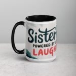 Sisterhood: Powered by Love and Laughter Coffee Mug - Image 5