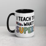 I Teach Tiny Humans, What’s Your Superpower? Coffee Mug - Image 5