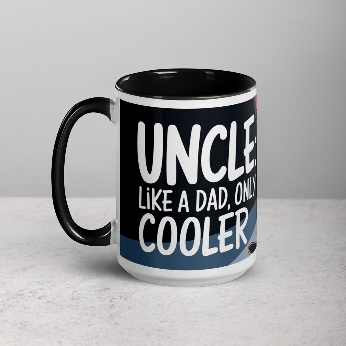 Uncle: Like a Dad, Only Cooler Coffee Mug - Image 5