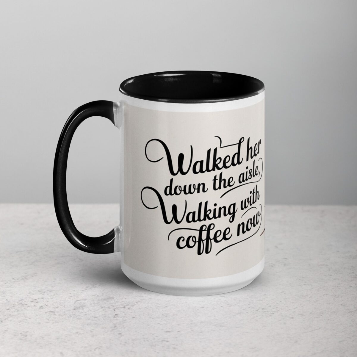 Walked Her Down the Aisle, Walking with Coffee Now Mug - Image 5