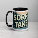 Sorry, Taken! Boyfriend Coffee Mug & Tea Cup - Image 5