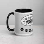Life Is Better with a Yorkie Coffee Mug - Image 5