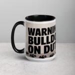 Warning: Bulldog on Duty Coffee Mug - Image 5