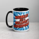 Wrinkles Are a Bulldog’s Superpower Coffee Mug - Image 5