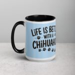 Life Is Better with a Chihuahua Coffee Mug - Image 5