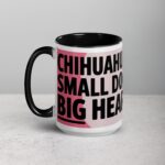 Chihuahuas: Small Dog, Big Heart Coffee Mug - Image 5