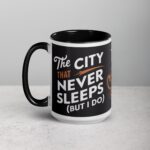 The City That Never Sleeps (But I Do) Coffee Mug - Image 5