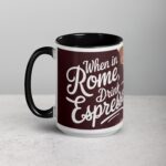 When in Rome, Drink Espresso Coffee Mug - Image 5