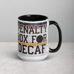 Penalty Box for Decaf Hockey Coffee Mug - Image 6