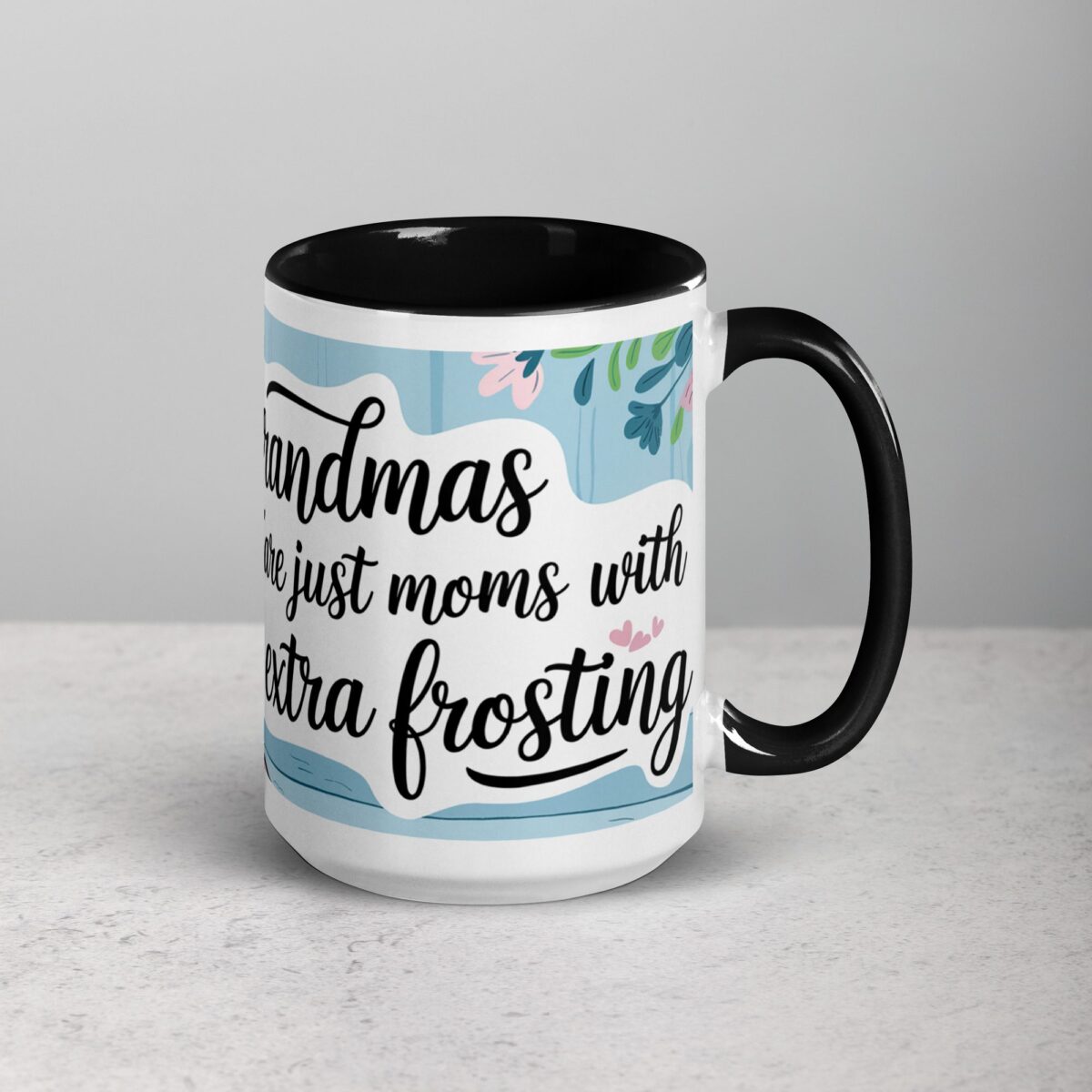 Grandmas Are Just Moms with Extra Frosting Coffee Mug - Image 6