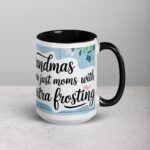 Grandmas Are Just Moms with Extra Frosting Coffee Mug - Image 6
