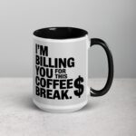 I’m Billing You for This Coffee Break Lawyer Mug - Image 5