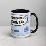 If Nanny Can’t Do It, No One Can Coffee Mug - Image 6