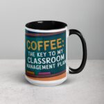Coffee: The Key to My Classroom Management Plan Teachers Mug - Image 6