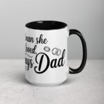 First Man She Loved, Always Dad Coffee Mug - Image 6
