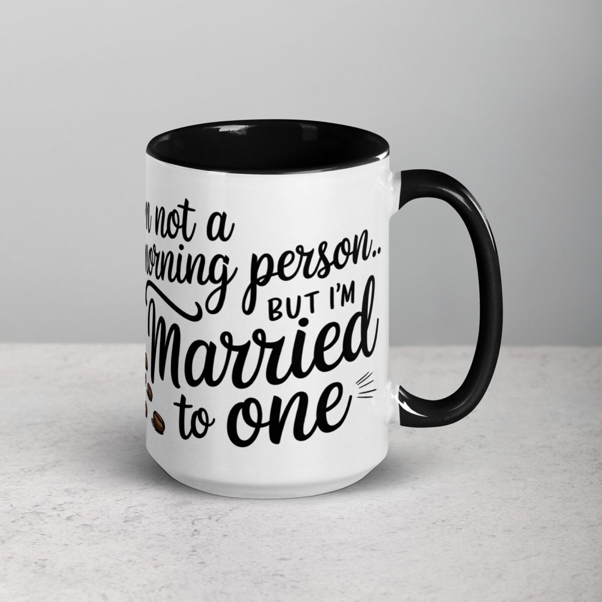 I’m Not a Morning Person… But I’m Married to One Mug - Image 6