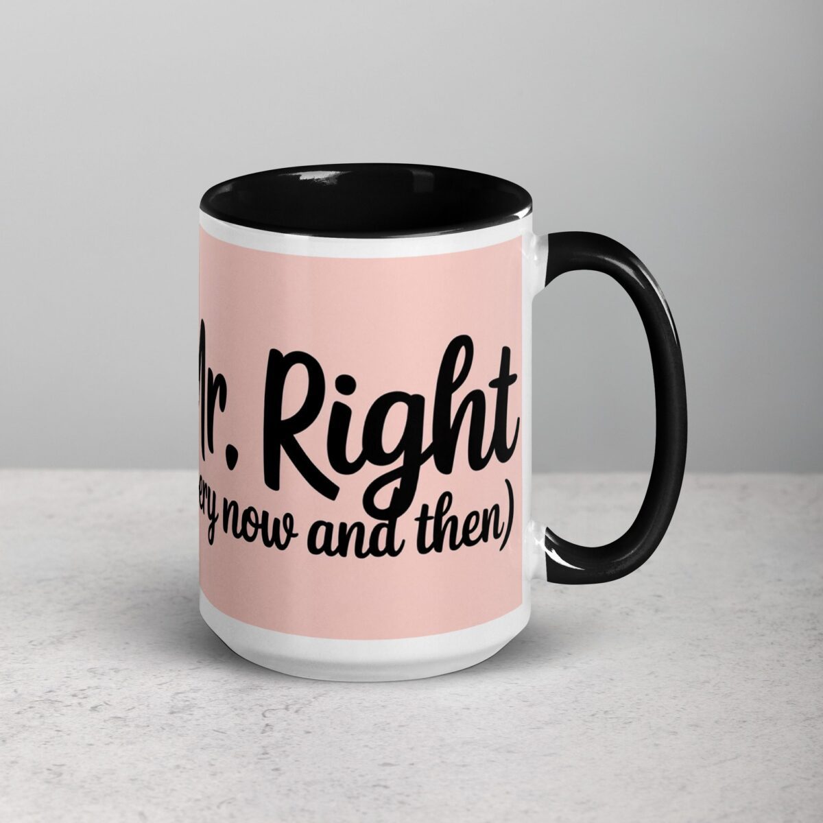 Mr. Right (Every Now and Then) Husband Coffee Mug - Image 6