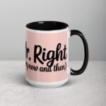 Mr. Right (Every Now and Then) Husband Coffee Mug - Image 6