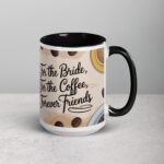 For the Bride, For the Coffee, Forever Friends - Image 6