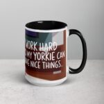 I Work Hard So My Yorkie Can Have Nice Things Coffee Mug - Image 6