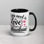 All You Need Is Love (And a Chihuahua) Coffee Mug - Image 6