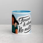 Forever & Always, No Matter What Friend Mug - Image 13