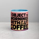 I Object to Mornings Without Coffee Lawyer Mug - Image 13