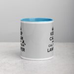 Keep Calm and Call Your Lawyer Coffee Mug - Image 13