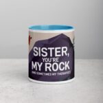 Sister, You’re My Rock (And Sometimes My Therapist) Coffee Mug - Image 13