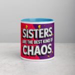 Sisters Are the Best Kind of Chaos Coffee Mug - Image 13