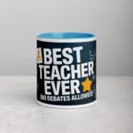 Best Teacher Ever (No Debates Allowed) Coffee Mug - Image 13