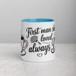 First Man She Loved, Always Dad Coffee Mug - Image 13