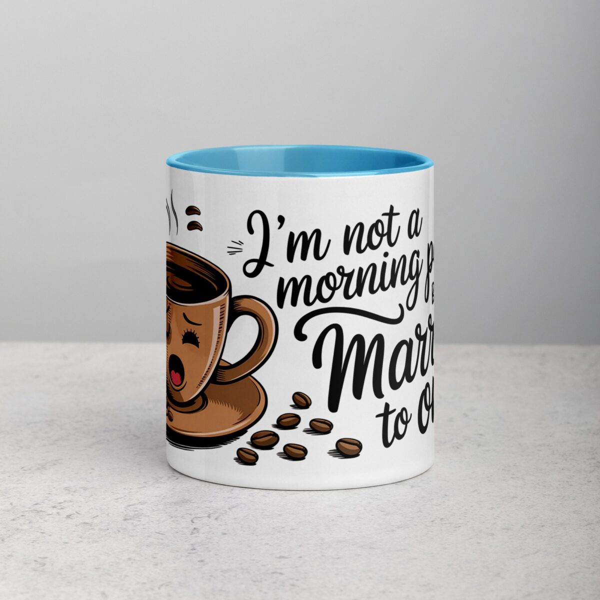 I’m Not a Morning Person… But I’m Married to One Mug - Image 13