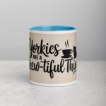 Yorkies Are a Brew-tiful Thing Coffee Mug - Image 13