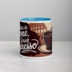 When in Rome, Drink Espresso Coffee Mug - Image 13