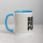 Best Friend Fuel Coffee Mug & Tea Cup - Image 14