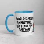 World’s Most Annoying, But I Love Him Anyway Coffee Mug - Image 14