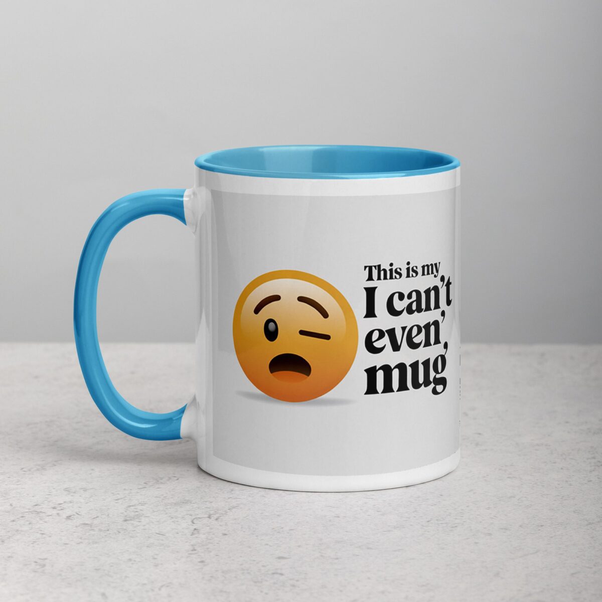 This is My ‘I Can’t Even’ Mug for Co-Worker - Image 14
