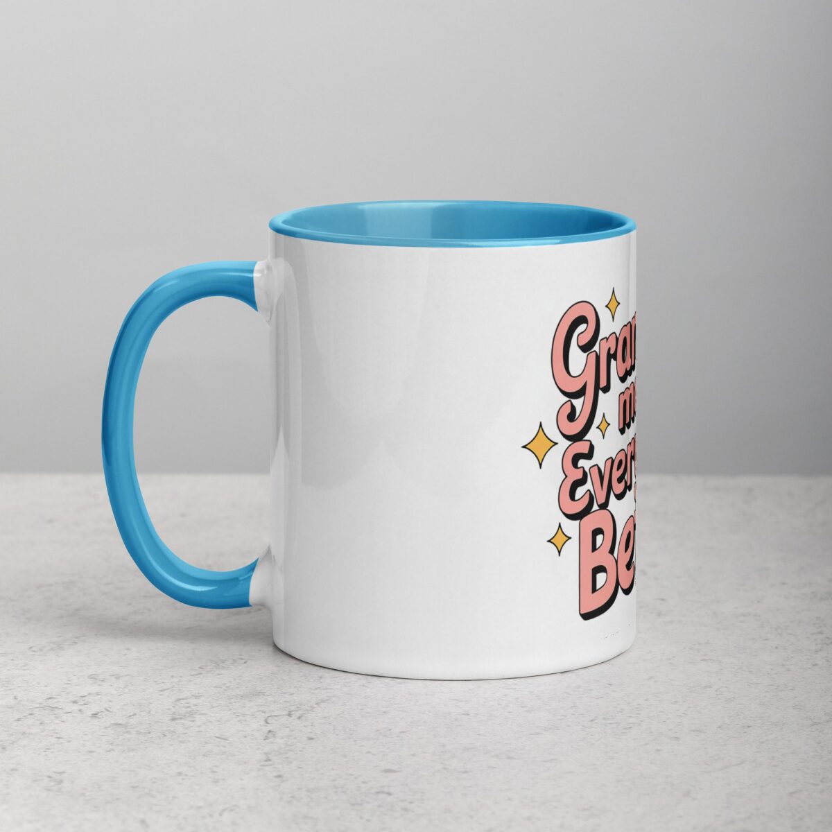 Grandmas Make Everything Better Coffee Mug - Image 14
