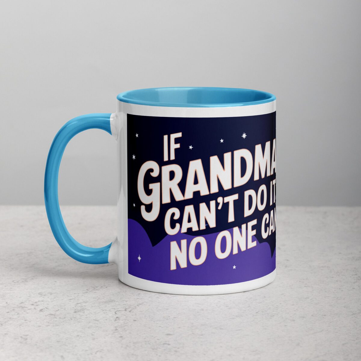 If Grandma Can’t Do It, No One Can Coffee Mug - Image 14