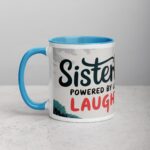 Sisterhood: Powered by Love and Laughter Coffee Mug - Image 14