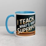 I Teach, What’s Your Superpower? Coffee Mug - Image 14
